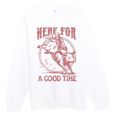 Here For A Good Time Cowboy Cowgirl Western Country Music Premium Crewneck Sweatshirt