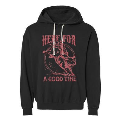 Here For A Good Time Cowboy Cowgirl Western Country Music Garment-Dyed Fleece Hoodie