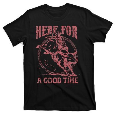 Here For A Good Time Cowboy Cowgirl Western Country Music T-Shirt