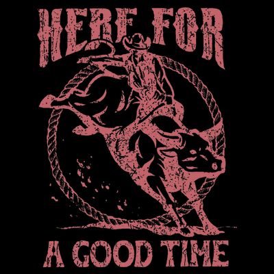 Here For A Good Time Cowboy Cowgirl Western Country Music T-Shirt