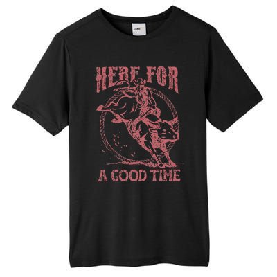 Here For A Good Time Cowboy Cowgirl Western Country Music Tall Fusion ChromaSoft Performance T-Shirt