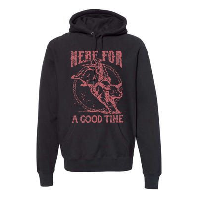 Here For A Good Time Cowboy Cowgirl Western Country Music Premium Hoodie