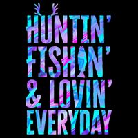 Huntin Fishin And Lovin Everyday Hunting Fishing Loving Cooling Performance Crew T-Shirt