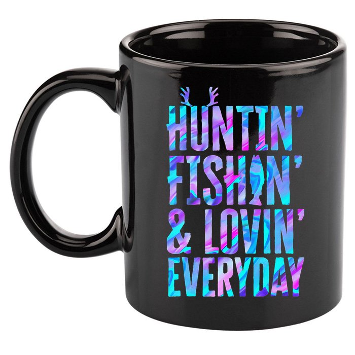 Huntin Fishin And Lovin Everyday Hunting Fishing Loving 11oz C Handle Ceramic Mug