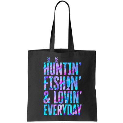 Huntin Fishin And Lovin Everyday Hunting Fishing Loving Bag