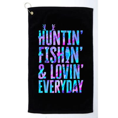 Huntin Fishin And Lovin Everyday Hunting Fishing Loving Golf Towel
