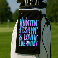 Huntin Fishin And Lovin Everyday Hunting Fishing Loving Golf Towel