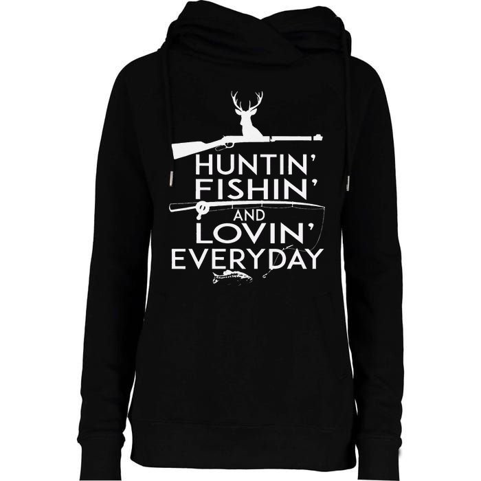 Hunting Fishing And Loving Everyday Country Womens Funnel Neck Pullover Hood