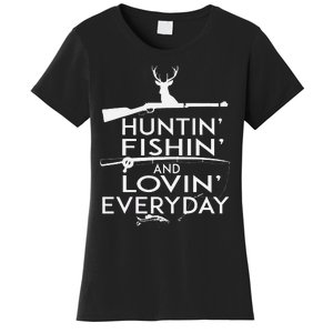 Hunting Fishing And Loving Everyday Country Women's T-Shirt