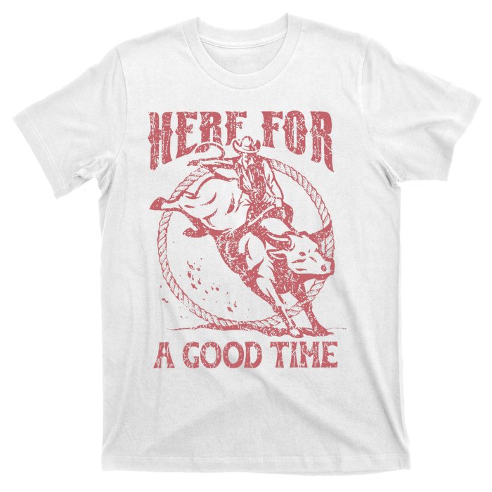 Here For A Good Time Cowboy Cowgirl Western Country Music T-Shirt