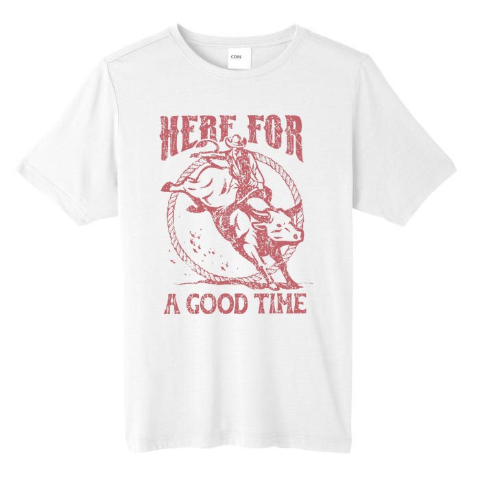 Here For A Good Time Cowboy Cowgirl Western Country Music Tall Fusion ChromaSoft Performance T-Shirt