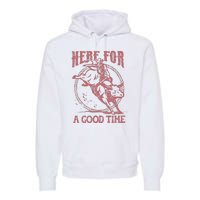 Here For A Good Time Cowboy Cowgirl Western Country Music Premium Hoodie