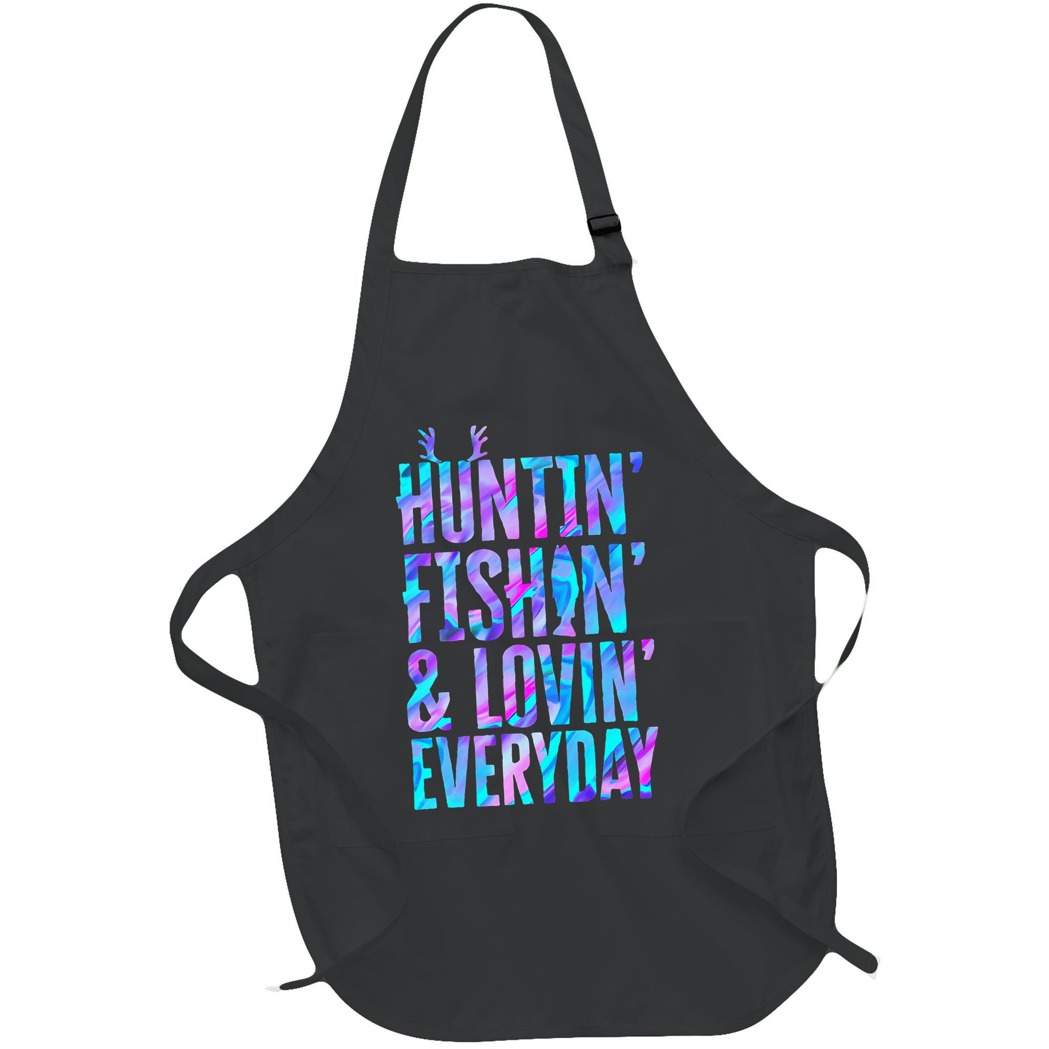 Huntin Fishin And Lovin Everyday Hunting Fishing Loving Apron