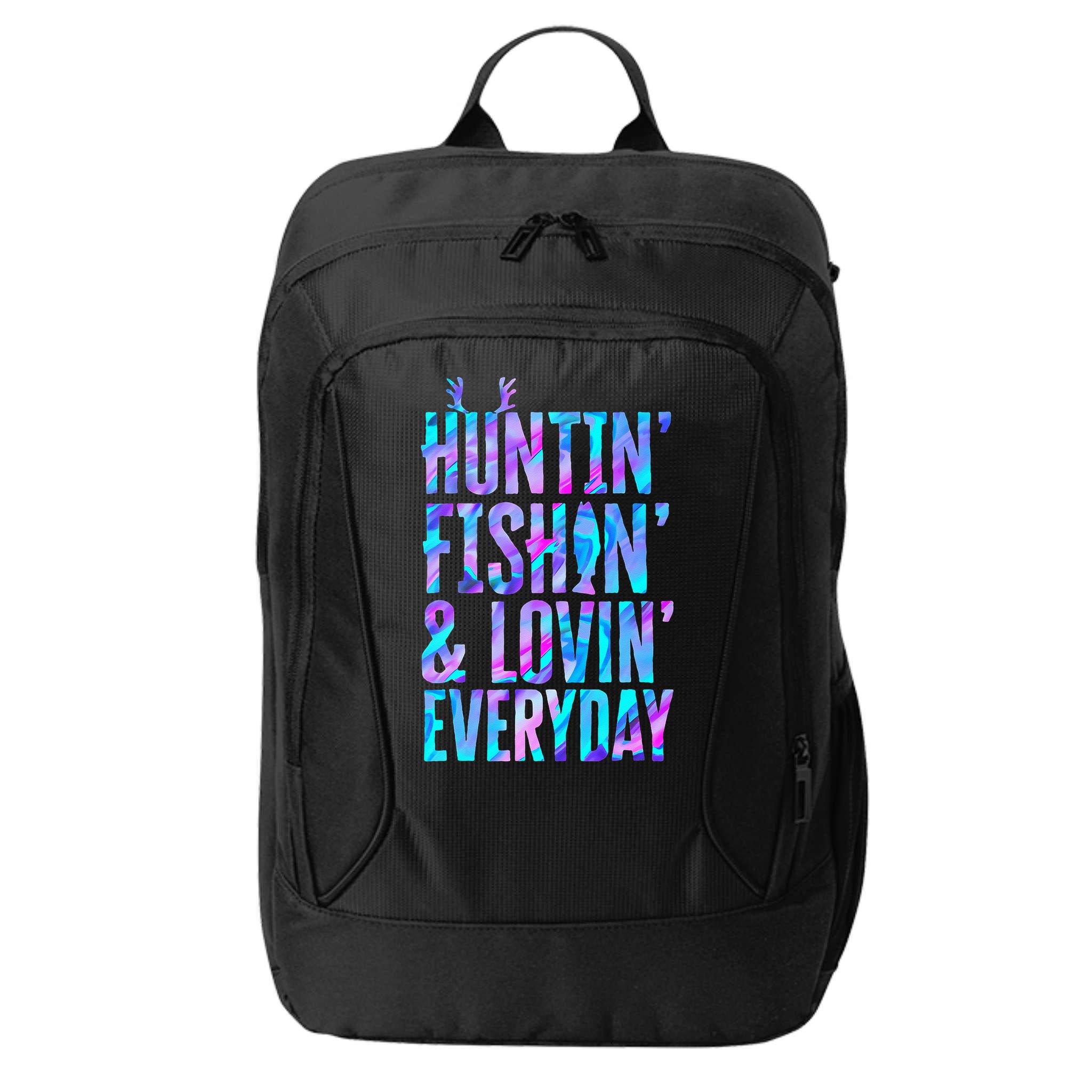 Huntin Fishin And Lovin Everyday Hunting Fishing Loving City Backpack