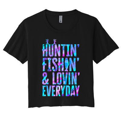 Huntin Fishin And Lovin Everyday Hunting Fishing Loving Crop Top