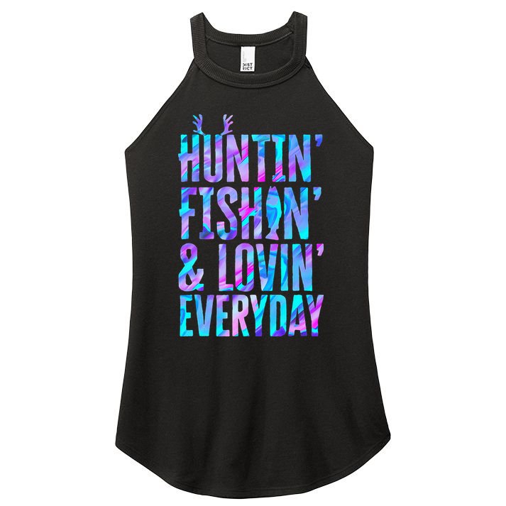 Huntin Fishin And Lovin Everyday Hunting Fishing Loving Women's Perfect Tri Rocker Tank