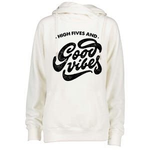 High Fives And Good Vibes Womens Funnel Neck Pullover Hood