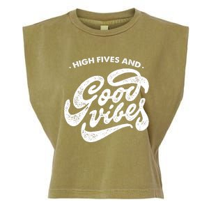 High Fives And Good Vibes Garment-Dyed Women's Muscle Tee