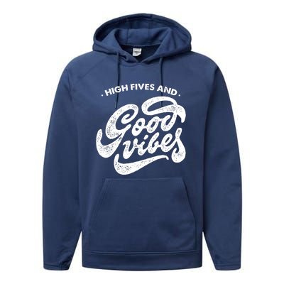 High Fives And Good Vibes Performance Fleece Hoodie