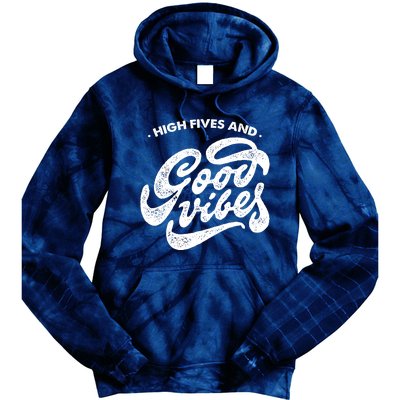 High Fives And Good Vibes Tie Dye Hoodie