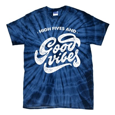 High Fives And Good Vibes Tie-Dye T-Shirt