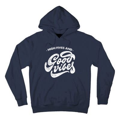 High Fives And Good Vibes Tall Hoodie