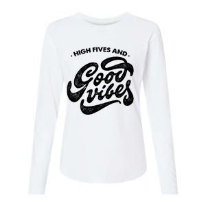 High Fives And Good Vibes Womens Cotton Relaxed Long Sleeve T-Shirt