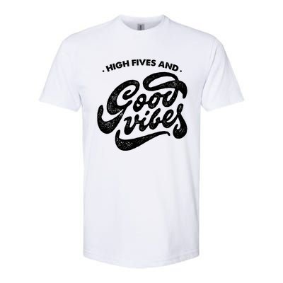 High Fives And Good Vibes Softstyle® CVC T-Shirt