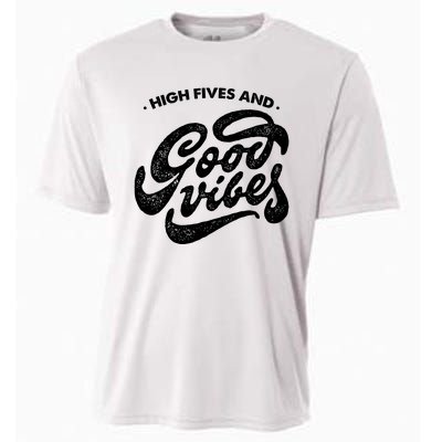 High Fives And Good Vibes Cooling Performance Crew T-Shirt