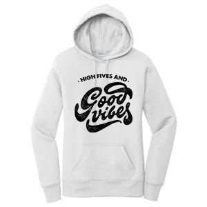 High Fives And Good Vibes Women's Pullover Hoodie