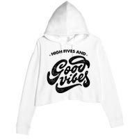 High Fives And Good Vibes Crop Fleece Hoodie