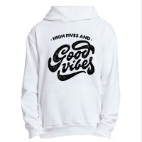 High Fives And Good Vibes Urban Pullover Hoodie