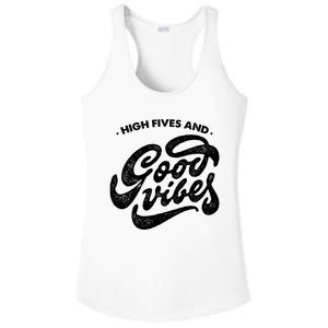 High Fives And Good Vibes Ladies PosiCharge Competitor Racerback Tank