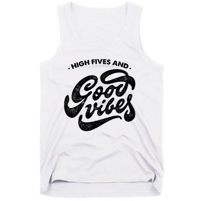 High Fives And Good Vibes Tank Top