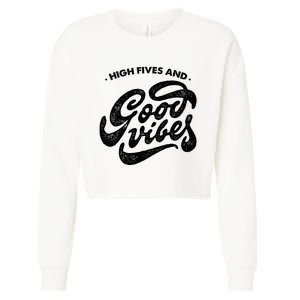 High Fives And Good Vibes Cropped Pullover Crew