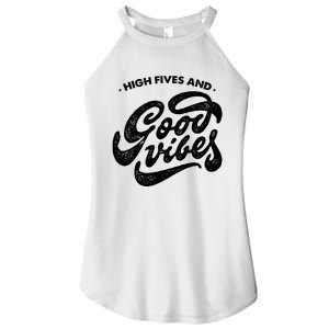 High Fives And Good Vibes Women's Perfect Tri Rocker Tank