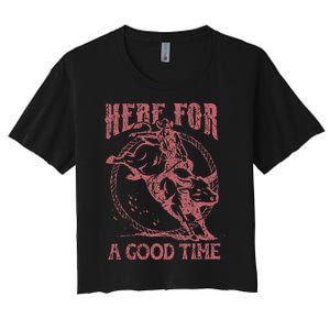 Here For A Good Time Cowboy Cowgirl Western Country Music Women's Crop Top Tee