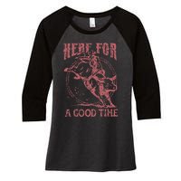 Here For A Good Time Cowboy Cowgirl Western Country Music Women's Tri-Blend 3/4-Sleeve Raglan Shirt