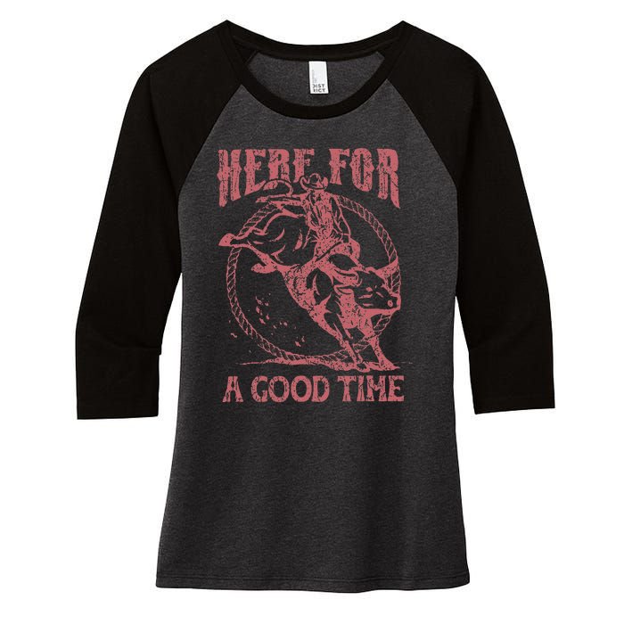 Here For A Good Time Cowboy Cowgirl Western Country Music Women's Tri-Blend 3/4-Sleeve Raglan Shirt