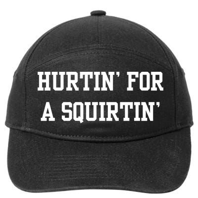 Hurtin For A Squirtin 7-Panel Snapback Hat
