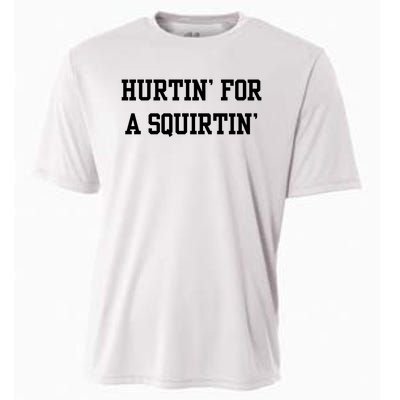 Hurtin For A Squirtin Cooling Performance Crew T-Shirt