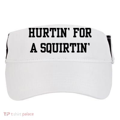 Hurtin For A Squirtin Adult Drive Performance Visor