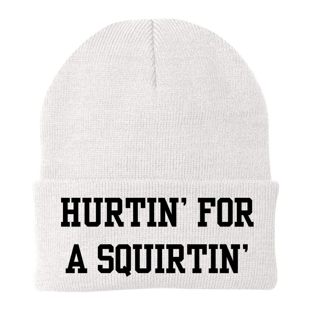 Hurtin For A Squirtin Beanie