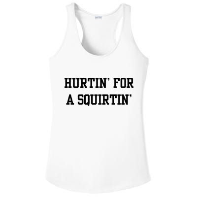 Hurtin For A Squirtin Ladies PosiCharge Competitor Racerback Tank