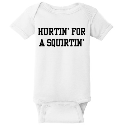 Hurtin For A Squirtin Baby Bodysuit