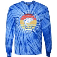 Huntin Fishin And Lovin Everyday Hunting Fishing Hunt Fish Meaningful Gift Tie-Dye Long Sleeve Shirt