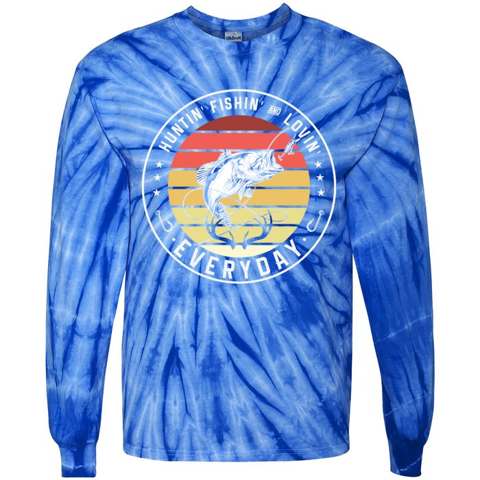 Huntin Fishin And Lovin Everyday Hunting Fishing Hunt Fish Meaningful Gift Tie-Dye Long Sleeve Shirt