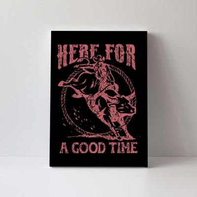 Here For A Good Time Cowboy Cowgirl Western Country Music Canvas