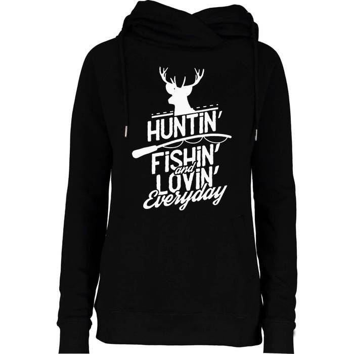 Hunting, Fishing and Loving everyday Sport Womens Funnel Neck Pullover Hood