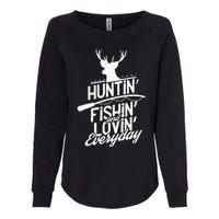 Hunting, Fishing and Loving everyday Sport Womens California Wash Sweatshirt